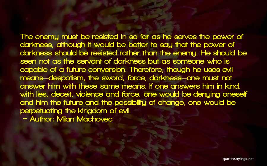 Milan Machovec Quotes 2001921