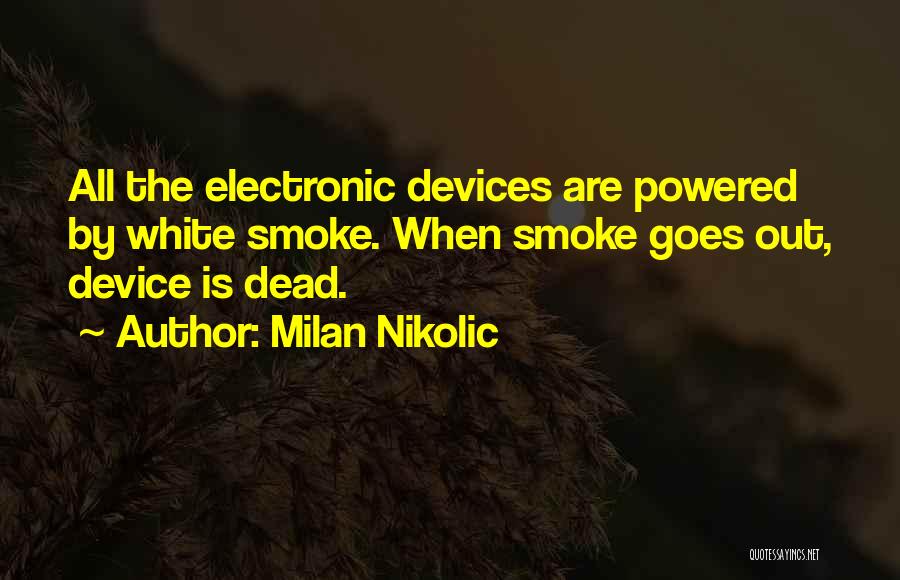Milan Nikolic Quotes 1043465