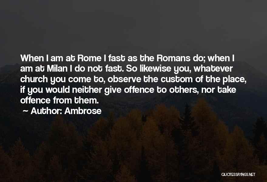 Milan Quotes By Ambrose