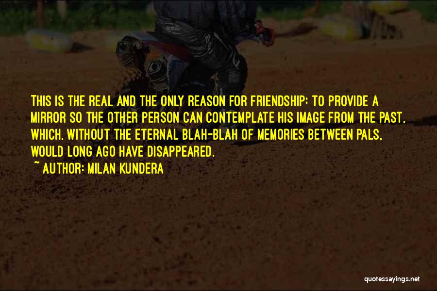 Milan Quotes By Milan Kundera