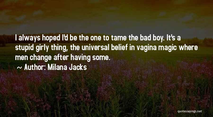 Milana Jacks Quotes 1217284