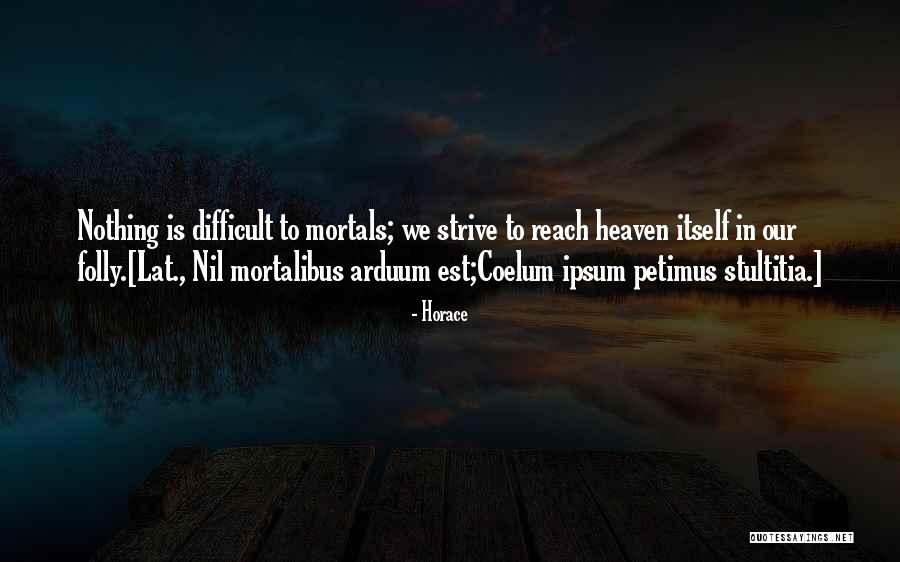 Milarepa Story Quotes By Horace Milarepa Story Quotes By Horace