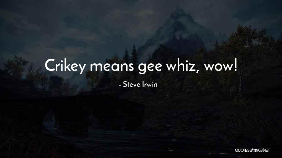Milarepas Quotes By Steve Irwin Milarepas Quotes By Steve Irwin