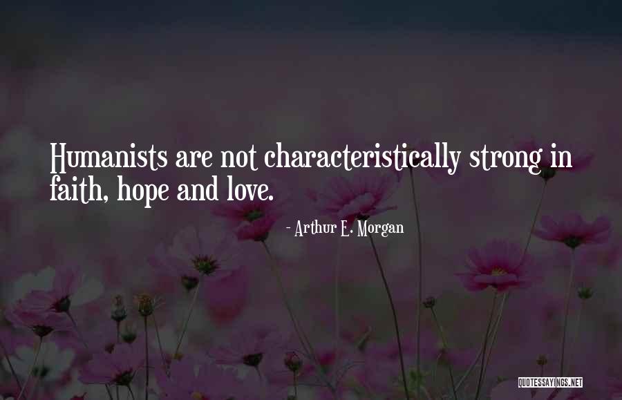 Milayna Quotes By Arthur E. Morgan Milayna Quotes By Arthur E. Morgan