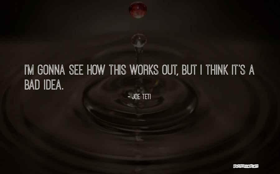 Milbradt Gonsawa Quotes By Joe Teti Milbradt Gonsawa Quotes By Joe Teti