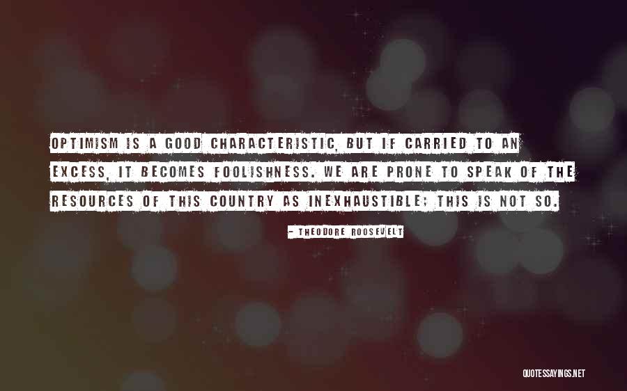 Milbradt Gonsawa Quotes By Theodore Roosevelt Milbradt Gonsawa Quotes By Theodore Roosevelt