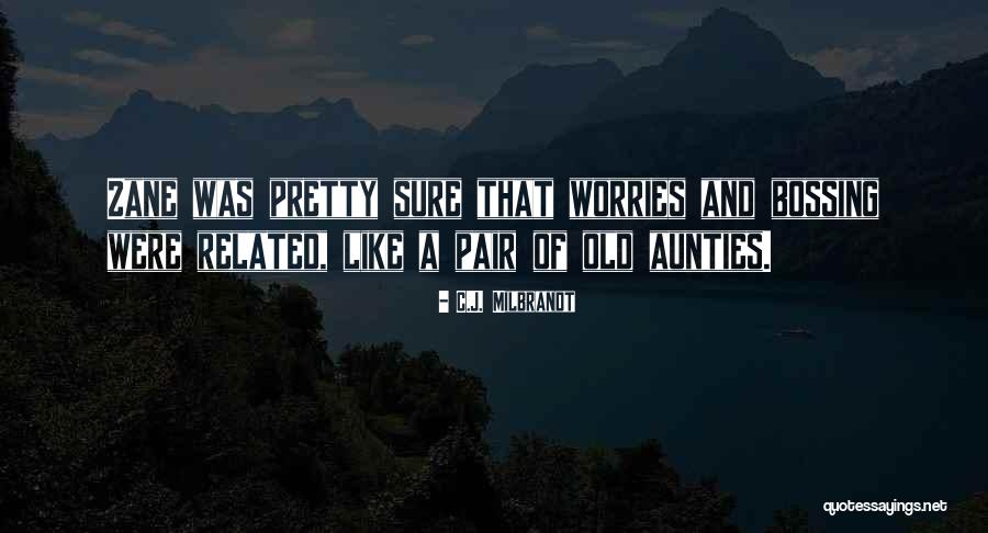 Milbrandt Quotes By C.J. Milbrandt Milbrandt Quotes By C.J. Milbrandt