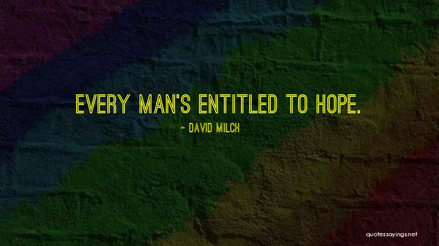 Milch Quotes By David Milch Milch Quotes By David Milch
