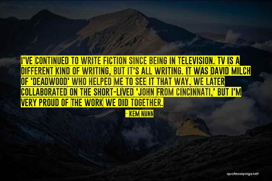 Milch Quotes By Kem Nunn Milch Quotes By Kem Nunn
