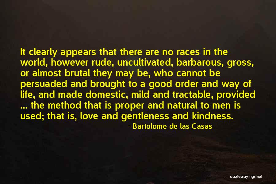 Milcho Ivanov Quotes By Bartolome De Las Casas Milcho Ivanov Quotes By Bartolome De Las Casas