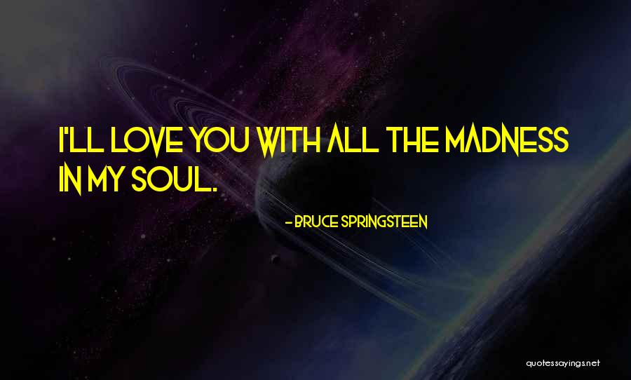 Milcrest Commons Quotes By Bruce Springsteen Milcrest Commons Quotes By Bruce Springsteen