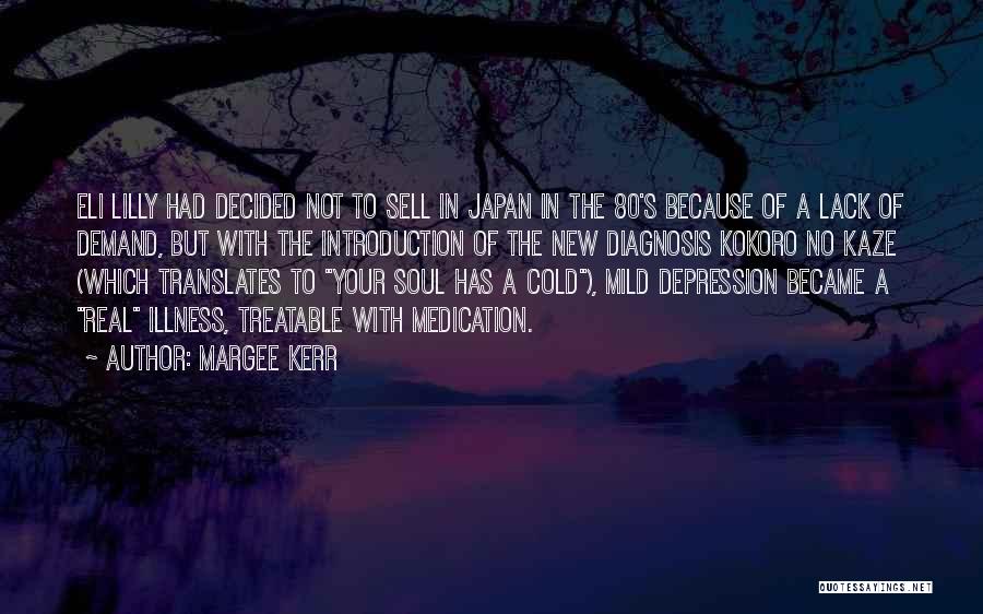 Mild Depression Quotes By Margee Kerr