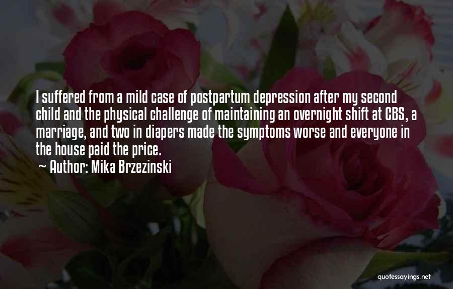 Mild Depression Quotes By Mika Brzezinski