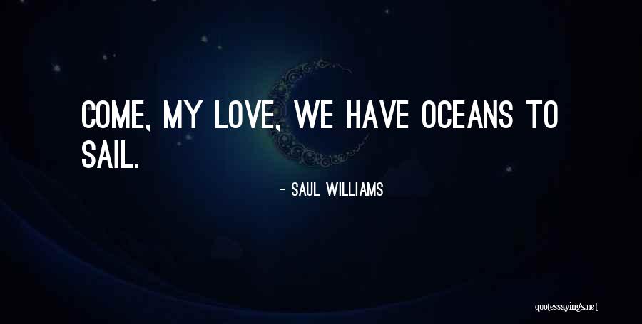 Mild Weather Quotes By Saul Williams Mild Weather Quotes By Saul Williams
