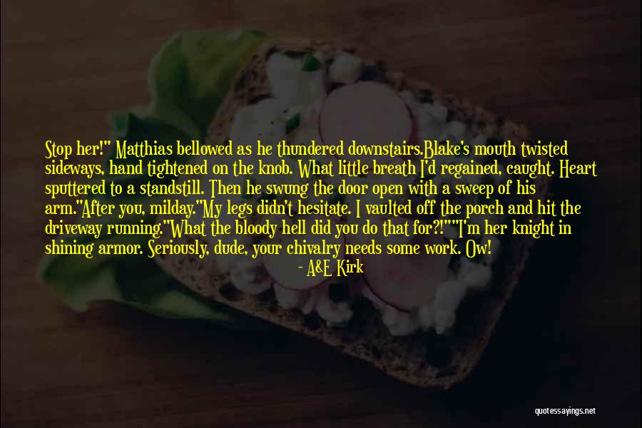 Milday Quotes By A&E Kirk Milday Quotes By A&E Kirk