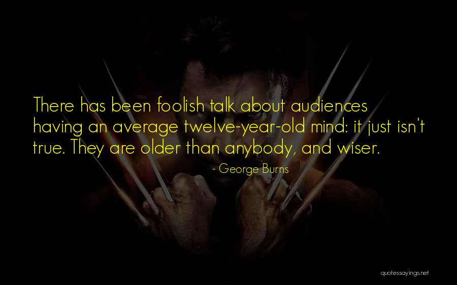 Milday Quotes By George Burns Milday Quotes By George Burns