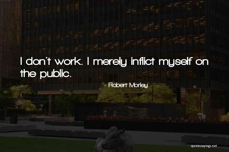 Mildenberger Chevy Quotes By Robert Morley