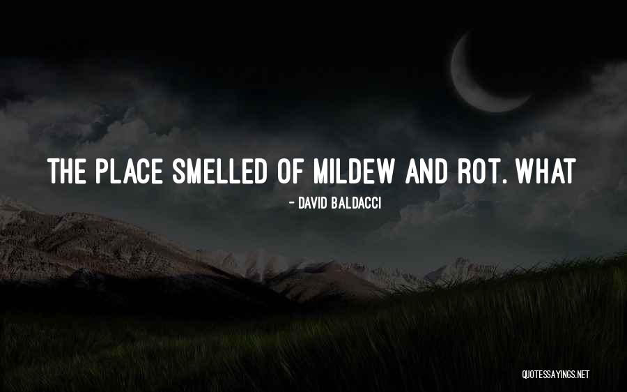 Mildew Quotes By David Baldacci Mildew Quotes By David Baldacci
