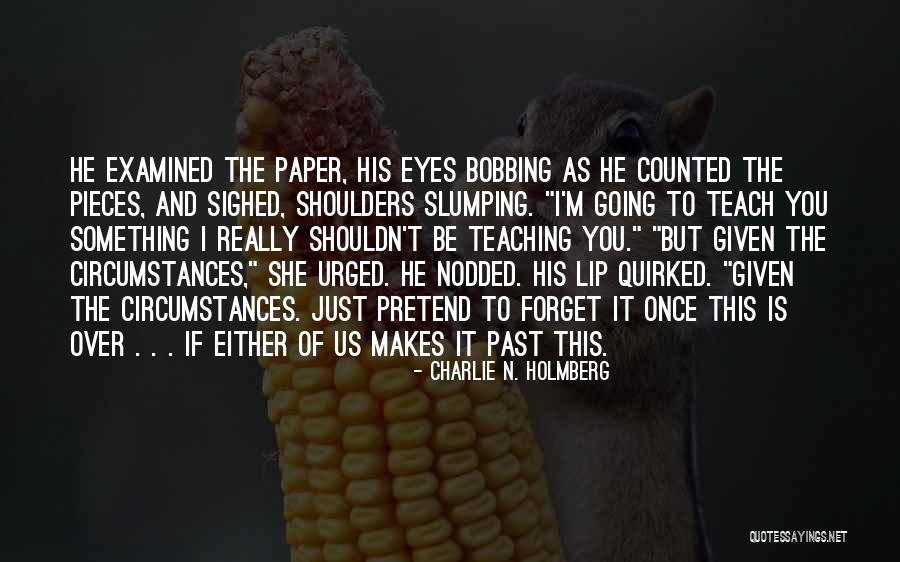 Mildewstinking Quotes By Charlie N. Holmberg Mildewstinking Quotes By Charlie N. Holmberg