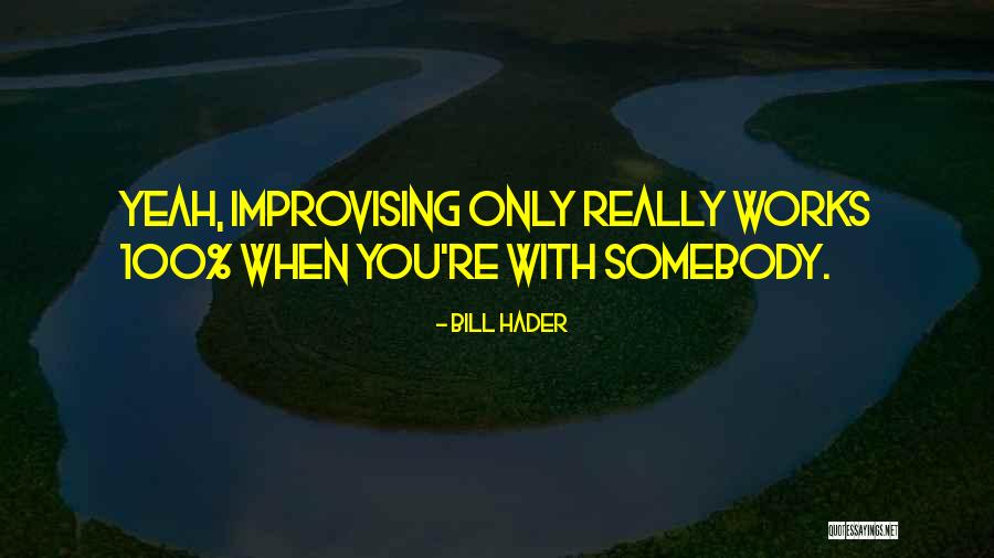 Mildner And Associates Quotes By Bill Hader Mildner And Associates Quotes By Bill Hader