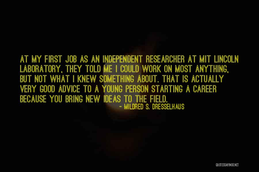 Mildred S. Dresselhaus Quotes 1293151 Mildred S. Dresselhaus Quotes 1293151