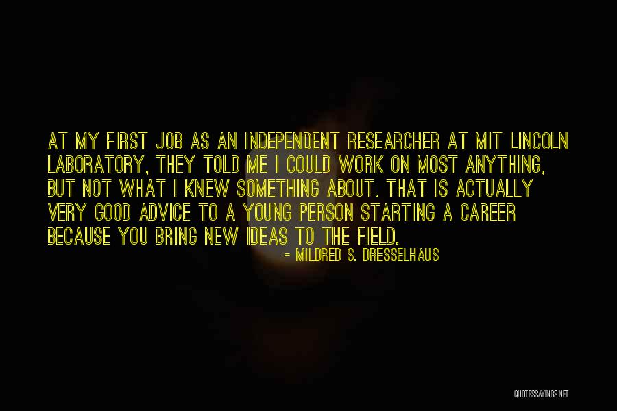 Mildred S. Dresselhaus Quotes 1293151