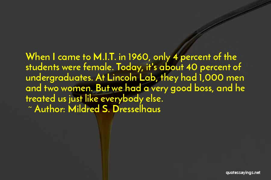 Mildred S. Dresselhaus Quotes 2193949