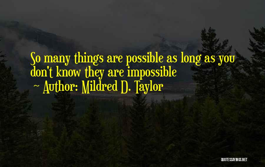 Mildred Taylor Quotes By Mildred D. Taylor