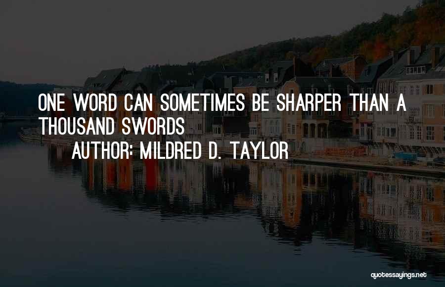 Mildred Taylor Quotes By Mildred D. Taylor