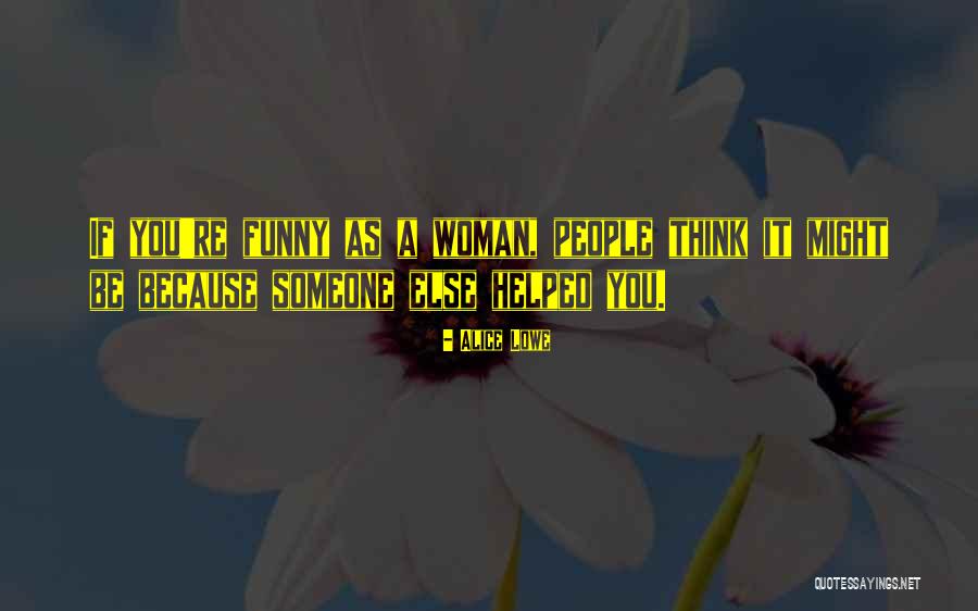 Mildreds Quotes By Alice Lowe Mildreds Quotes By Alice Lowe