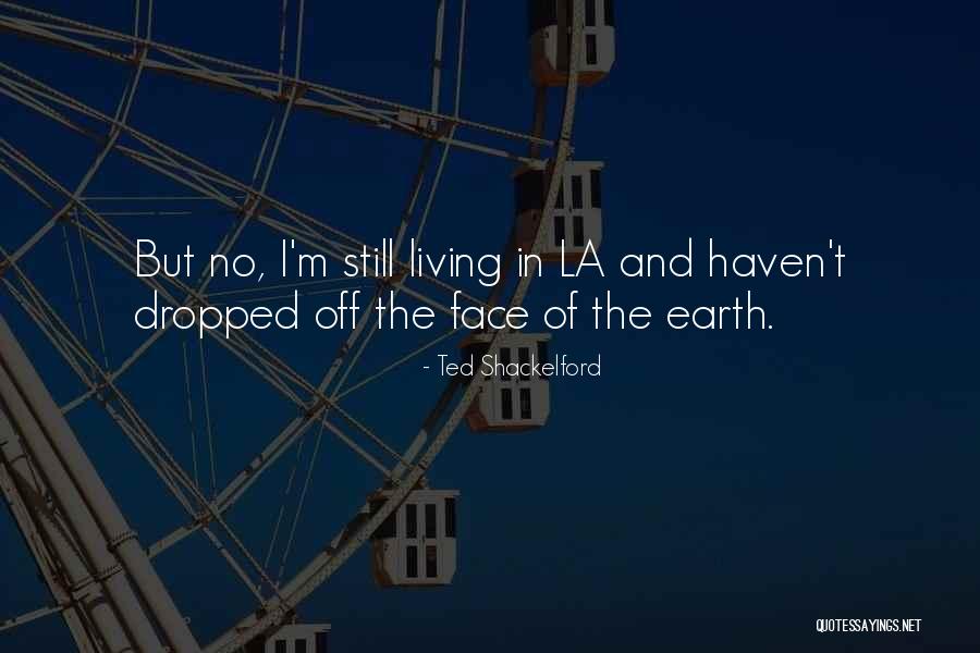 Mile 22 Quotes By Ted Shackelford Mile 22 Quotes By Ted Shackelford