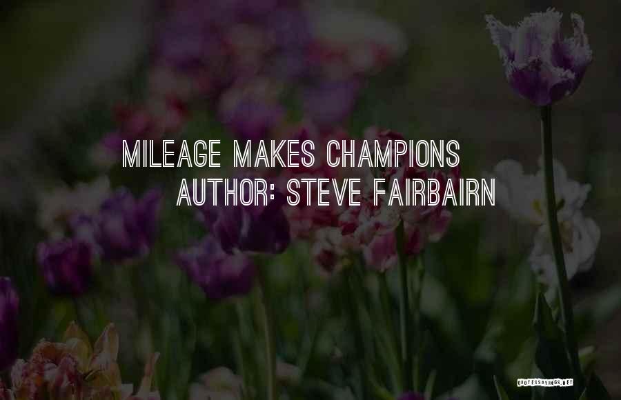 Mileage Quotes By Steve Fairbairn