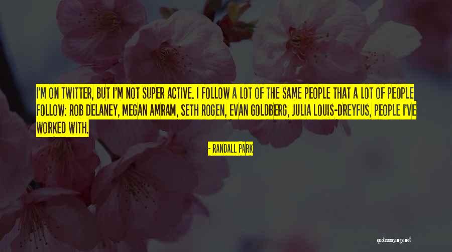 Milena Mayorga Quotes By Randall Park Milena Mayorga Quotes By Randall Park