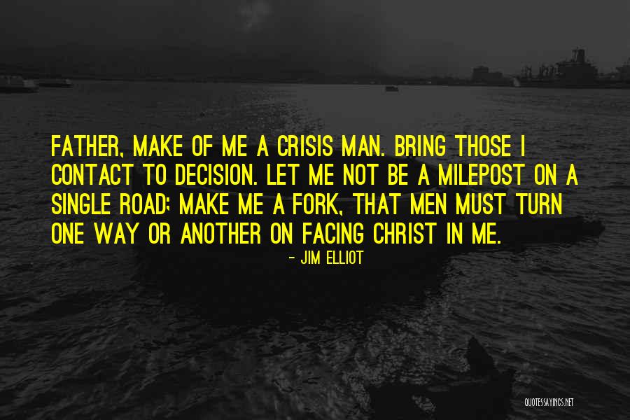 Milepost Quotes By Jim Elliot Milepost Quotes By Jim Elliot