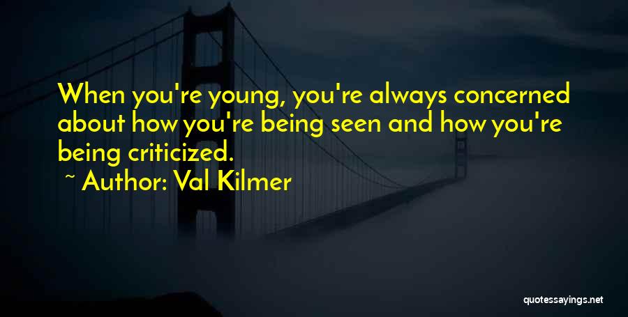 Miles And Kimball Quotes By Val Kilmer