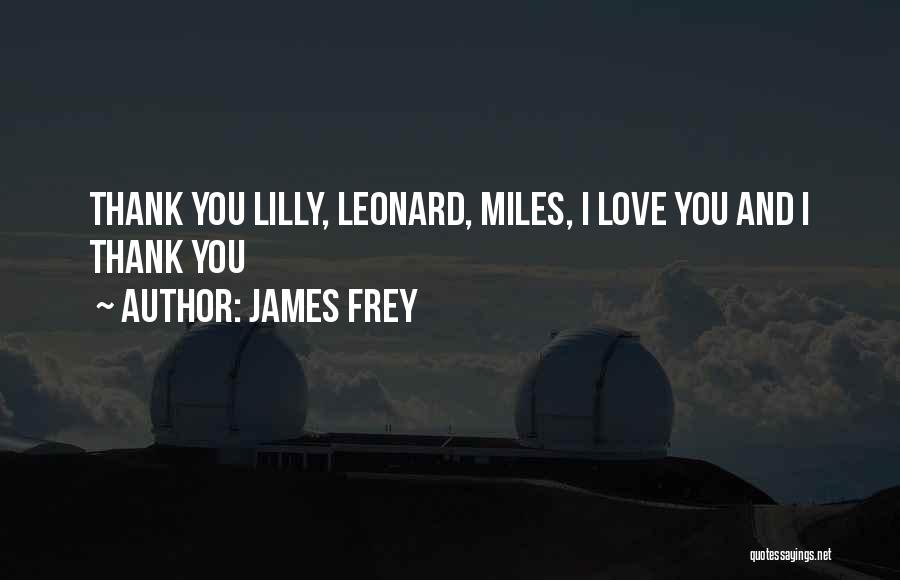 Miles And Love Quotes By James Frey