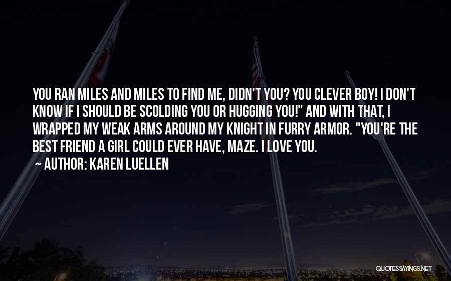 Miles And Love Quotes By Karen Luellen