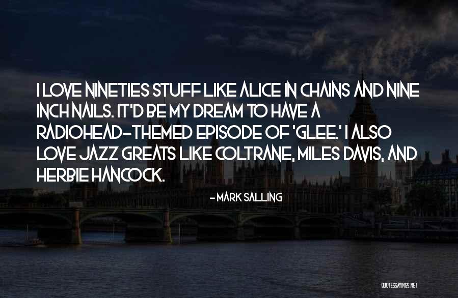 Miles And Love Quotes By Mark Salling