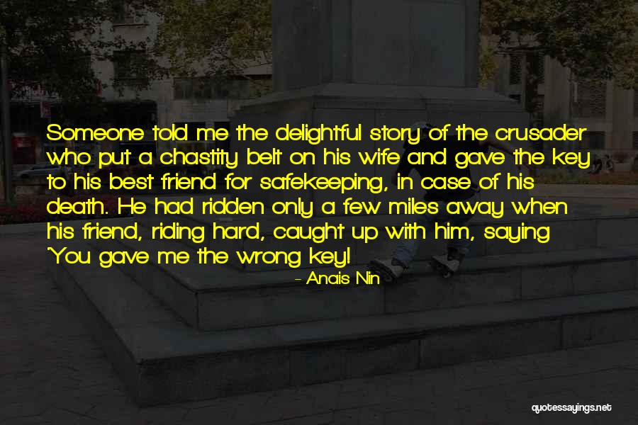 Miles And Miles Away Quotes By Anais Nin Miles And Miles Away Quotes By Anais Nin