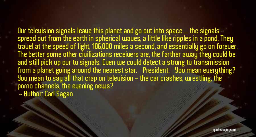 Miles And Miles Away Quotes By Carl Sagan Miles And Miles Away Quotes By Carl Sagan