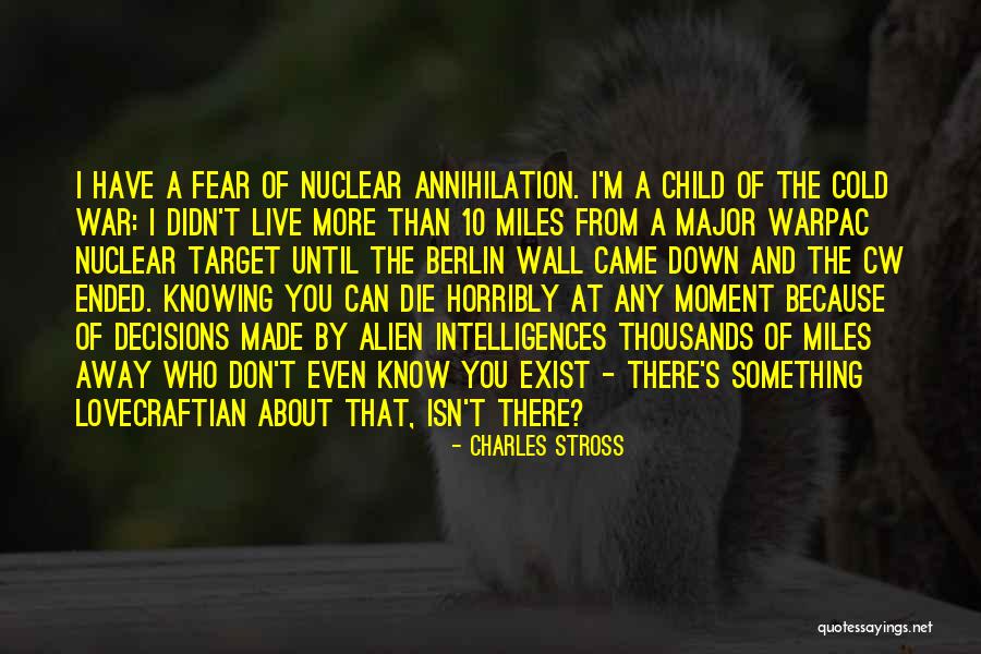 Miles And Miles Away Quotes By Charles Stross Miles And Miles Away Quotes By Charles Stross