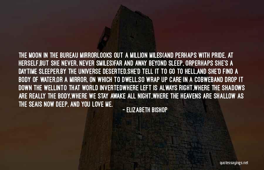 Miles And Miles Away Quotes By Elizabeth Bishop Miles And Miles Away Quotes By Elizabeth Bishop