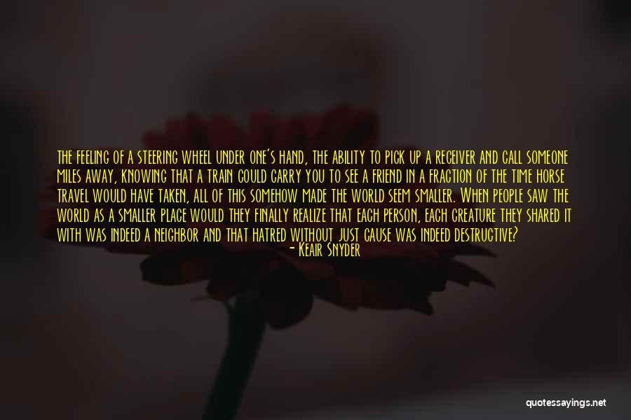Miles And Miles Away Quotes By Keair Snyder Miles And Miles Away Quotes By Keair Snyder