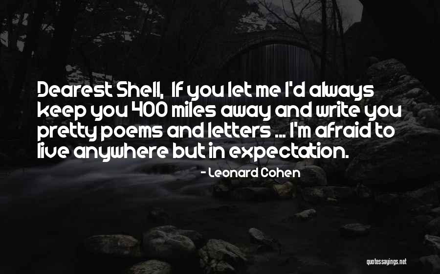 Miles And Miles Away Quotes By Leonard Cohen