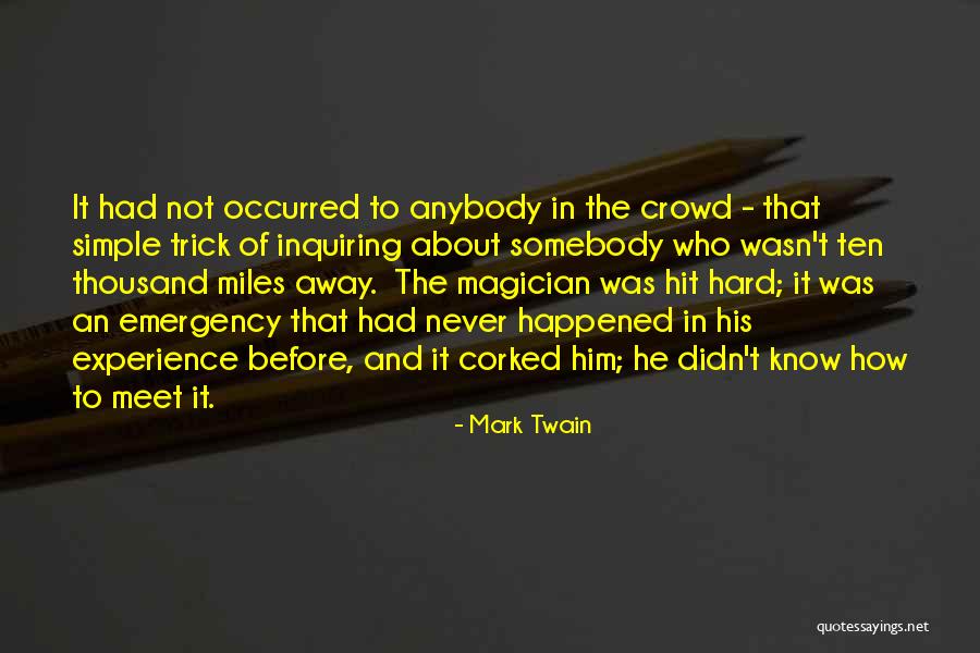 Miles And Miles Away Quotes By Mark Twain