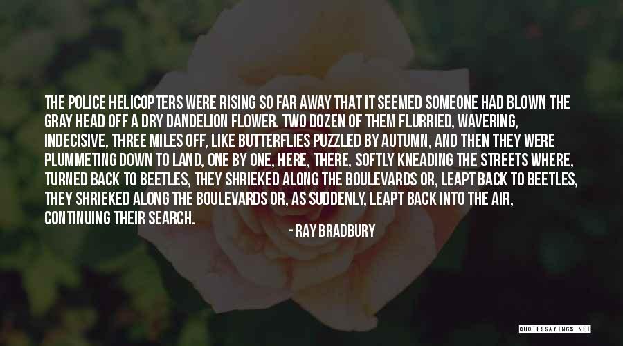 Miles And Miles Away Quotes By Ray Bradbury Miles And Miles Away Quotes By Ray Bradbury
