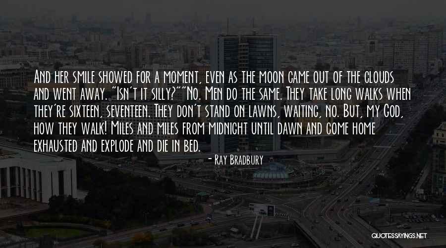 Miles And Miles Away Quotes By Ray Bradbury Miles And Miles Away Quotes By Ray Bradbury