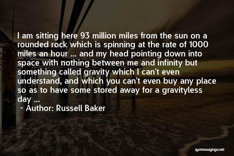 Miles And Miles Away Quotes By Russell Baker