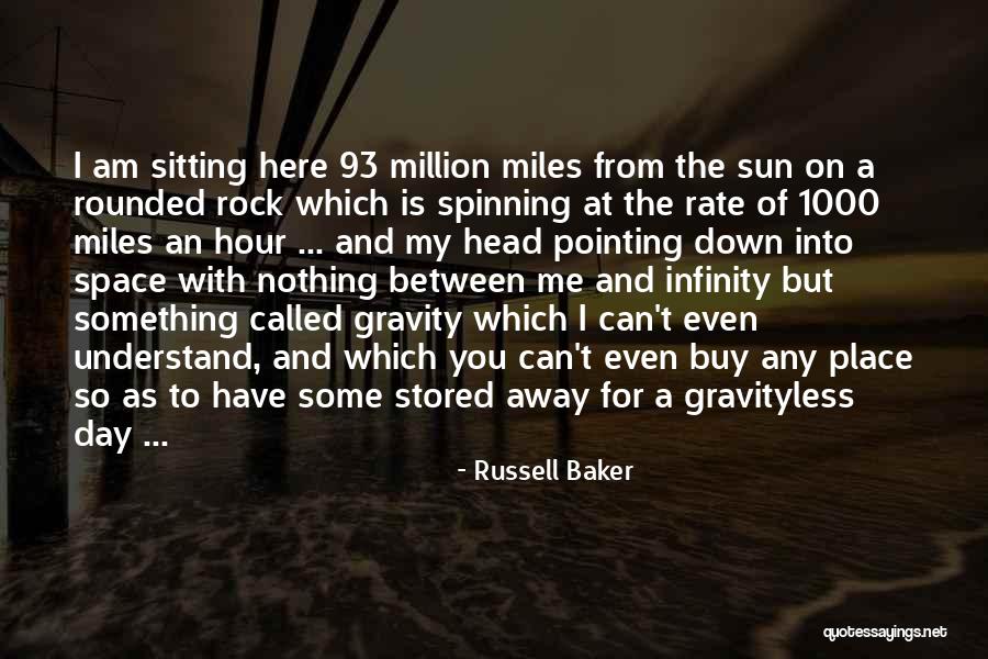 Miles And Miles Away Quotes By Russell Baker