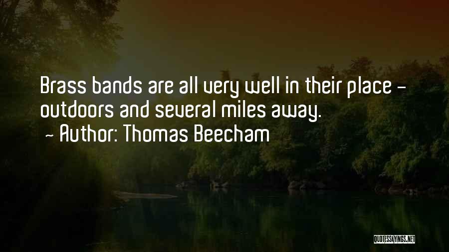 Miles And Miles Away Quotes By Thomas Beecham